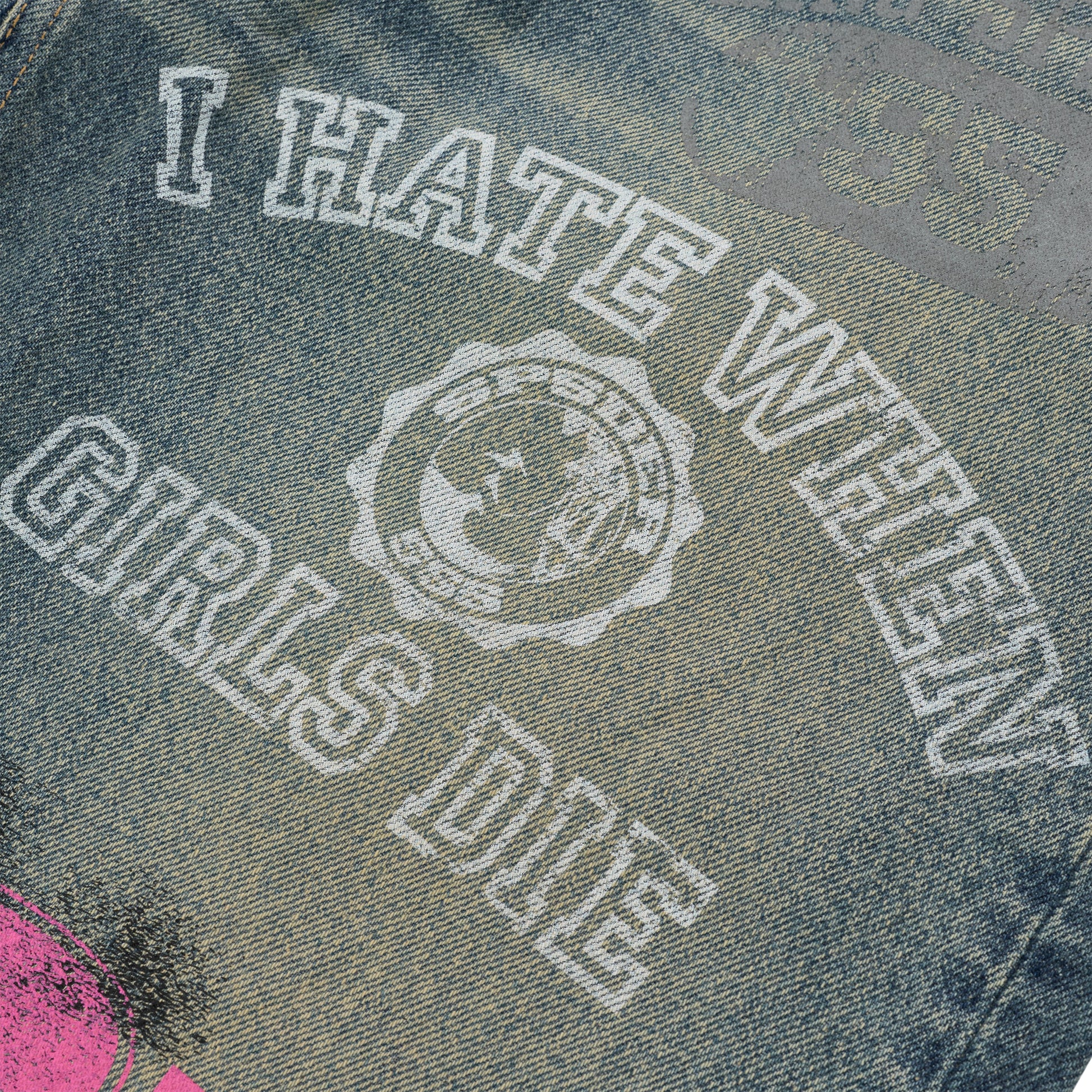 Distressed blue denim jeans with "I HATE WHEN GIRLS DIE" white print and circular logo.