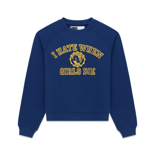 I H8 WHEN GIRLS DIE RAGLAN CREWNECK